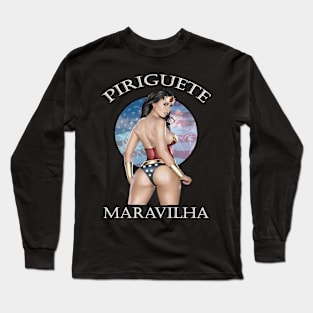 Piriguete Maravilha Long Sleeve T-Shirt